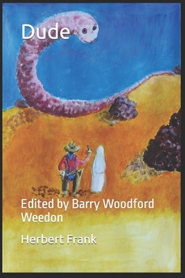 Dude: Edited by Barry Woodford Weedon by Weedon, Barry Woodford