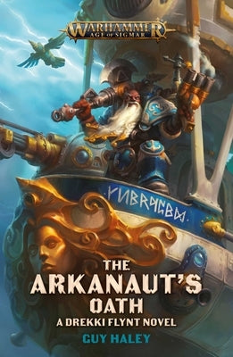 The Arkanaut's Oath by Haley, Guy