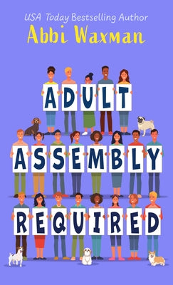 Adult Assembly Required by Waxman, Abbi