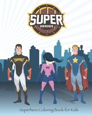 Superhero Coloring Book for Kids: : 8" * 10" in . 80 pages by Ameur, Ayman Ait