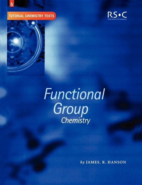 Functional Group Chemistry by Hanson, James R.