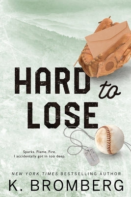 Hard to Lose: Special Edition (The Play Hard Series (The Kincade Sisters)) by Bromberg, K.