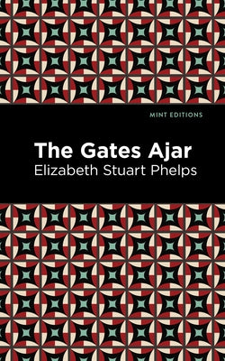 The Gates Ajar by Phelps, Elizabeth Stuary