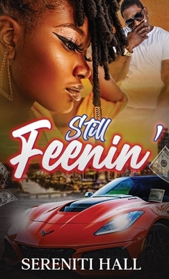 Still Feenin' by Hall, Sereniti