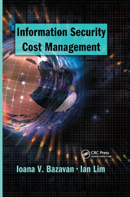 Information Security Cost Management by Bazavan, Ioana V.