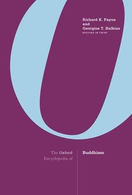 The Oxford Encyclopedia of Buddhism by Payne, Richard