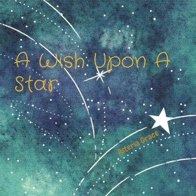 A Wish Upon A Star by Grace, Asteria