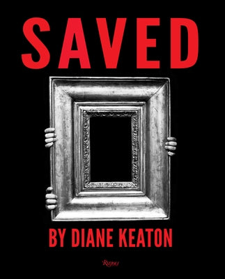 Saved: My Picture World by Keaton, Diane