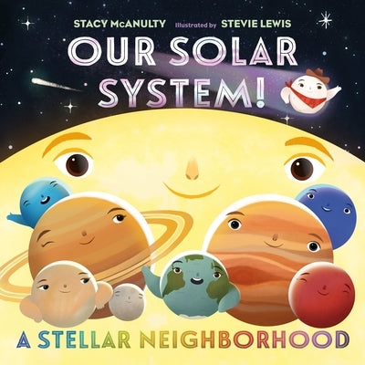 Our Solar System! a Stellar Neighborhood by McAnulty, Stacy