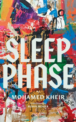 Sleep Phase by Kheir, Mohamed