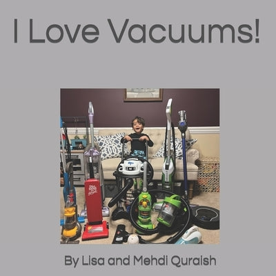 I Love Vacuums! by Quraish, Mehdi