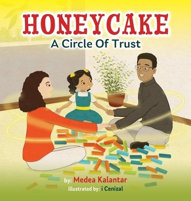 Honeycake: A Circle of Trust by Kalantar, Medea