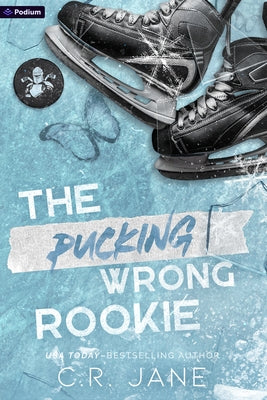 The Pucking Wrong Rookie: A Hockey Romance by Jane, C. R.