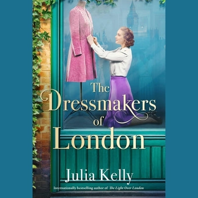 The Dressmakers of London by Kelly, Julia