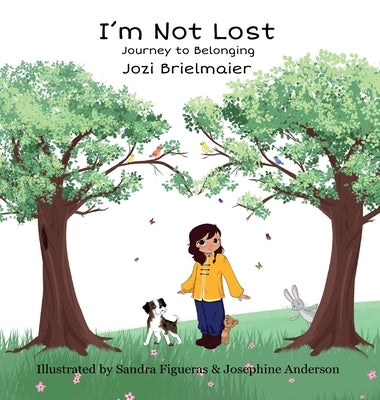 I'm Not Lost: Journey to Belonging by Brielmaier, Jozi