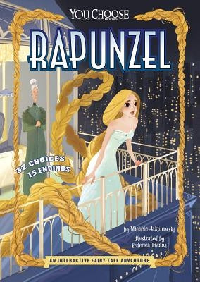 Rapunzel: An Interactive Fairy Tale Adventure by Jakubowski, Michele