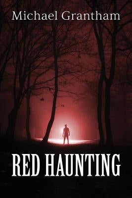 Red Haunting by Grantham, Michael