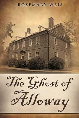 The Ghost of Alloway by Weis, Rosemary