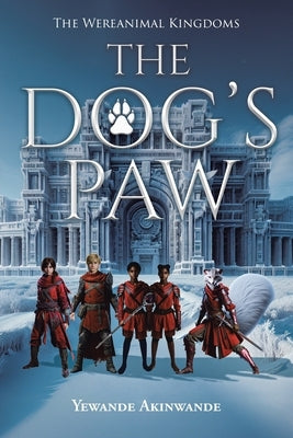 The Dog's Paw: Book 1 by Akinwande, Yewande