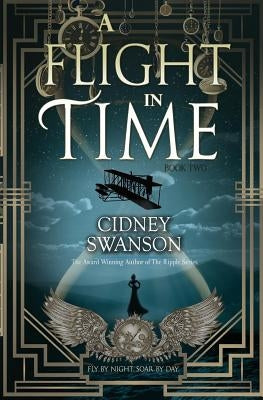 A Flight in Time by Swanson, Cidney