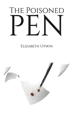 The Poisoned Pen by Uywin, Elizabeth