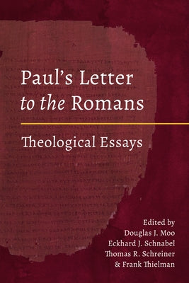 Paul's Letter to the Romans: Theological Essays by Moo, Douglas J.