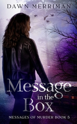 MESSSAGE in the BOX by Merriman, Dawn