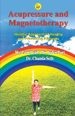 Acupressure and Magnetotherapy by Puri, Inder