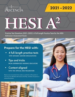 HESI A2 Practice Test Questions 2021-2022: 4 Full-Length Practice Tests for the HESI Admission Assessment Exam by Falgout