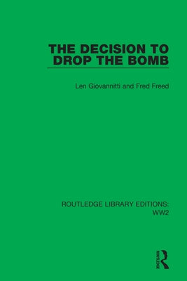 The Decision to Drop the Bomb by Giovannitti, Len