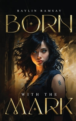 Born With The Mark by Ramsay, Raylin