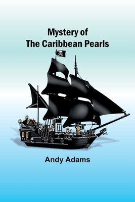 Mystery of the Caribbean Pearls by Adams, Andy