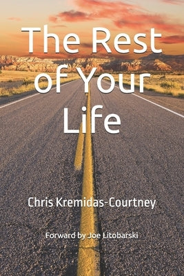 The Rest of Your Life: Five Stories of Your Future by Litobarski, Joe