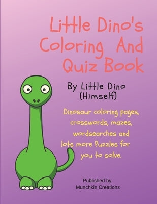 Little Dino's Coloring And Quiz Book by Ltd, Munchkin Creations