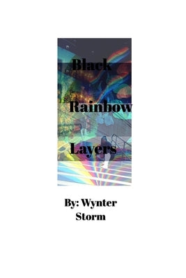 Black Rainbow Layers by Storm, Wynter