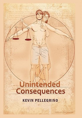 Unintended Consequences by Pellegrino, Kevin