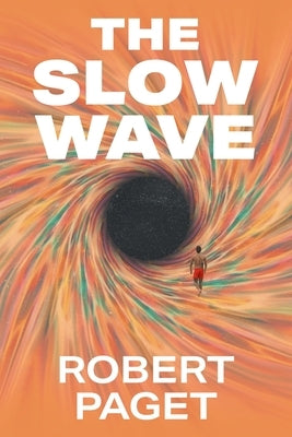 The Slow Wave by Paget, Robert