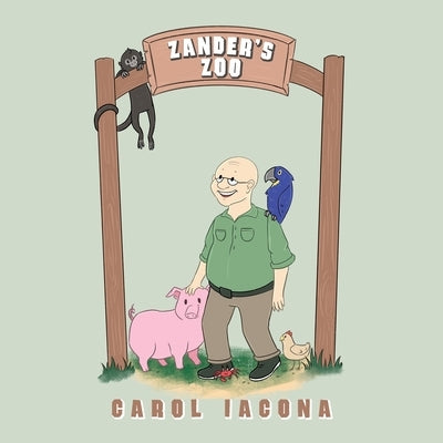 Zander's Zoo by Iacona, Carol