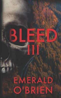 Bleed III by O'Brien, Emerald