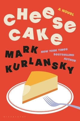 Cheesecake by Kurlansky, Mark