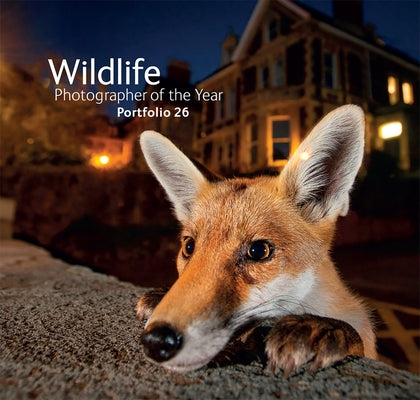 Wildlife Photographer of the Year: Portfolio 26: Volume 26 by Cox, Rosamund Kidman