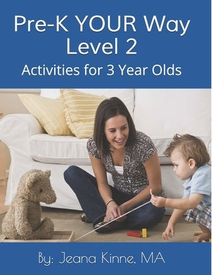 Pre-K YOUR Way Level 2 (Black and White version): Intermediate Academics by Kinne Ma, Jeana