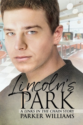 Lincoln's Park: Volume 1 by Williams, Parker