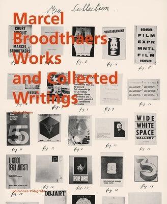 Marcel Broodthaers: Collected Writings by Broodthaers, Marcel