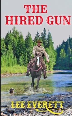 The Hired Gun by Everett, Lee