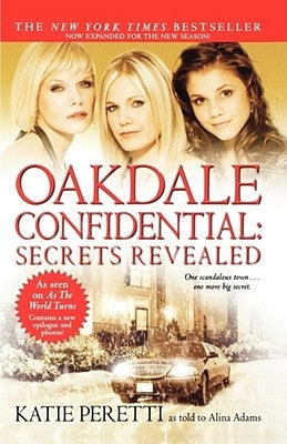 Oakdale Confidential: Secrets Revealed by Peretti, Katie