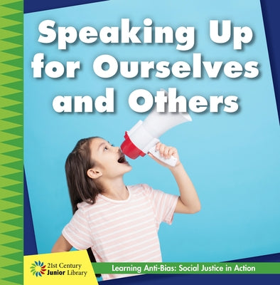 Speaking Up for Ourselves and Others by Valk, Adrienne Van Der