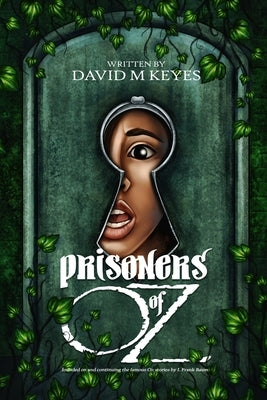 Prisoners of Oz by Keyes, David M.