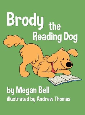 Brody the Reading Dog by Bell, Megan