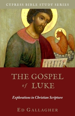 The Gospel of Luke by Gallagher, Edmon L.